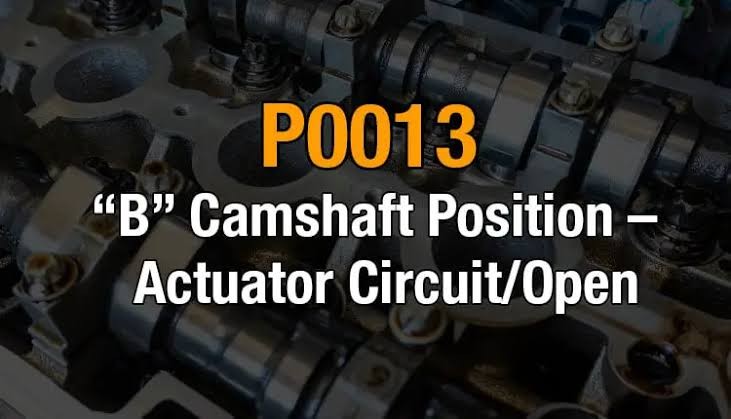P0013 B Camshaft Position - Actuator Circuit (Bank 1)